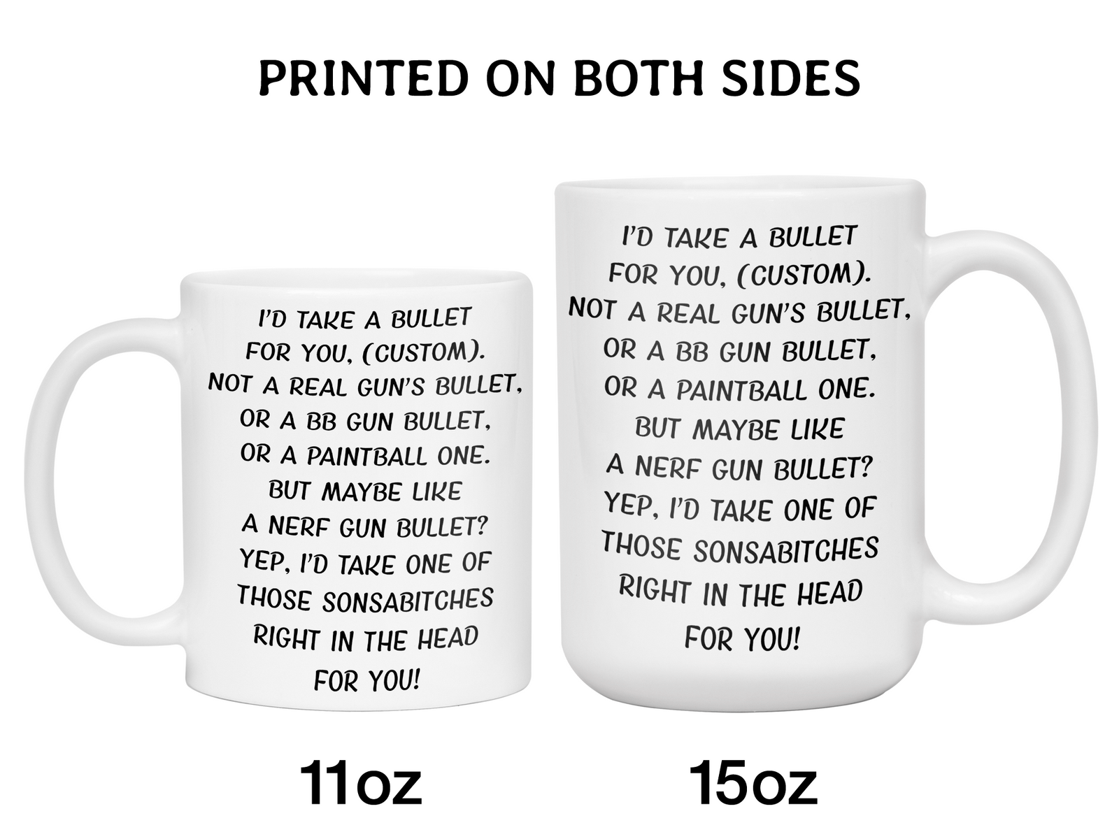 Funny Gifts for Custom Name/Word - I'd Take a Bullet for You Custom Name/Word/Title Gag Coffee Mug