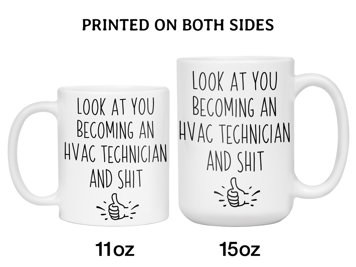 Graduation Gifts for HVAC Technicians - Look at You Becoming an HVAC Technician and Shit Funny Coffee Mug