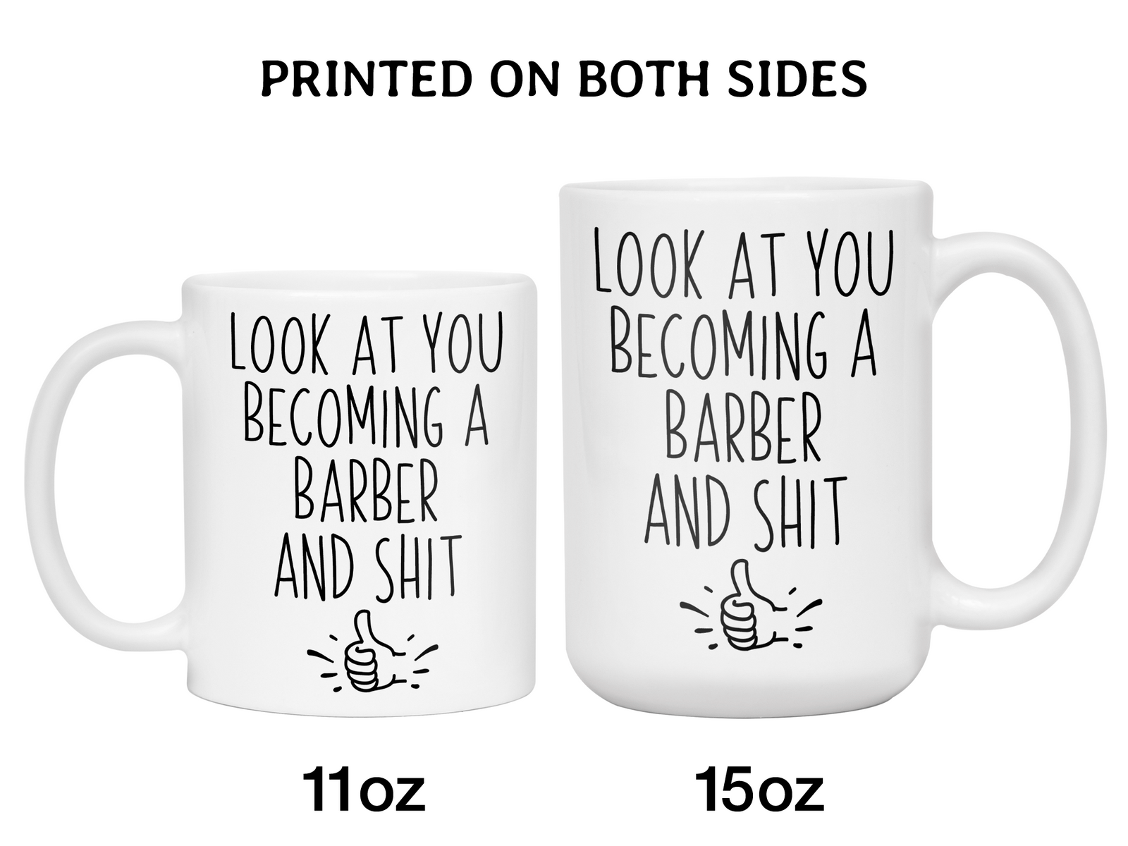 Graduation Gifts for Barbers - Look at You Becoming a Barber and Shit Funny Coffee Mug