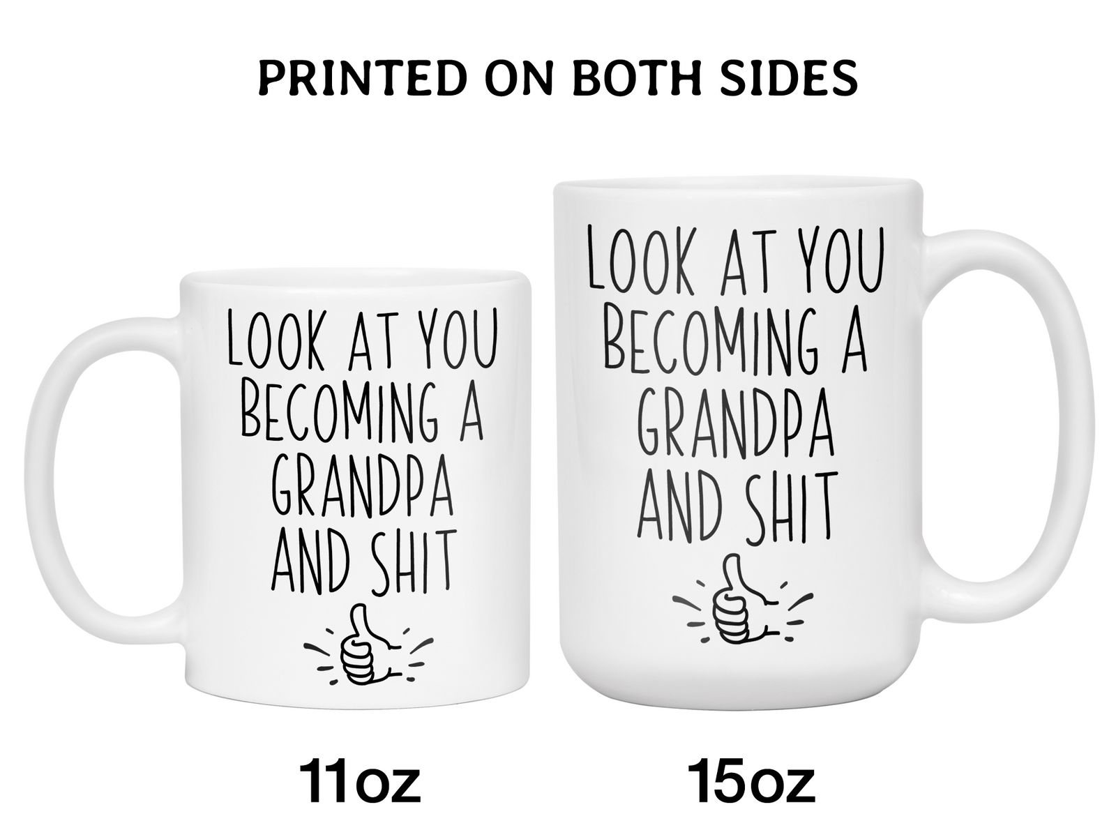 Gifts for Grandpa to be - Look at You Becoming a Grandpa and Shit Funny Coffee Mug - Grandpa Announcement Gift Idea
