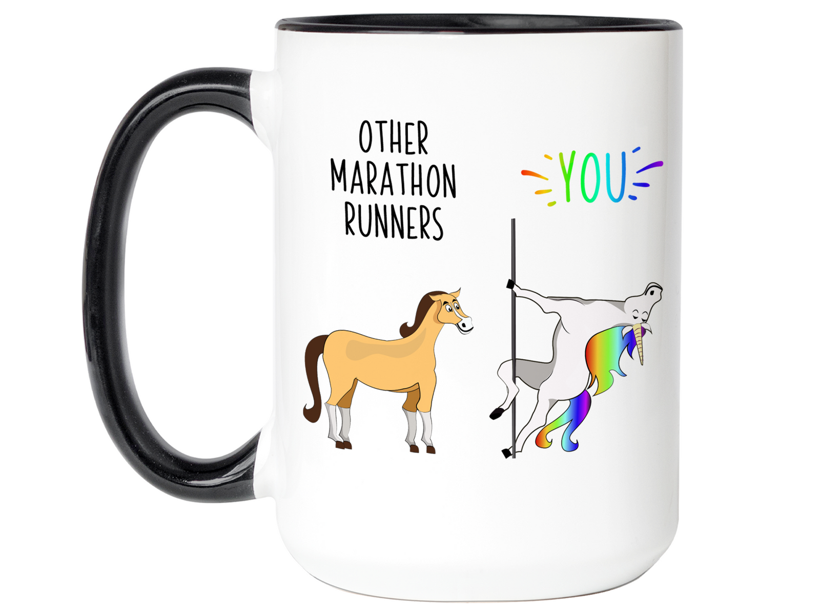 Marathon Runner Gifts - Other Marathon Runners You Funny Unicorn Coffee Mug