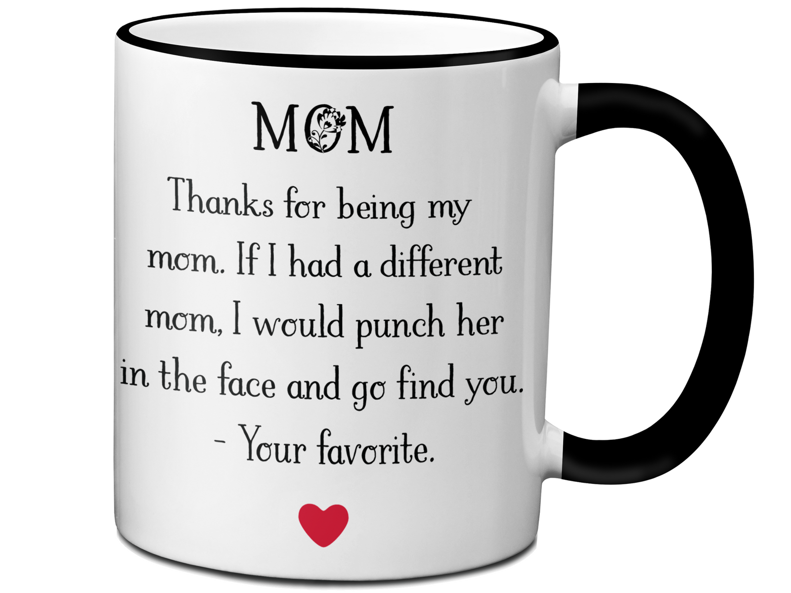 Funny Gifts for Moms - Mom Thanks for Being My Mom - Mother's Day Gag Gift Idea