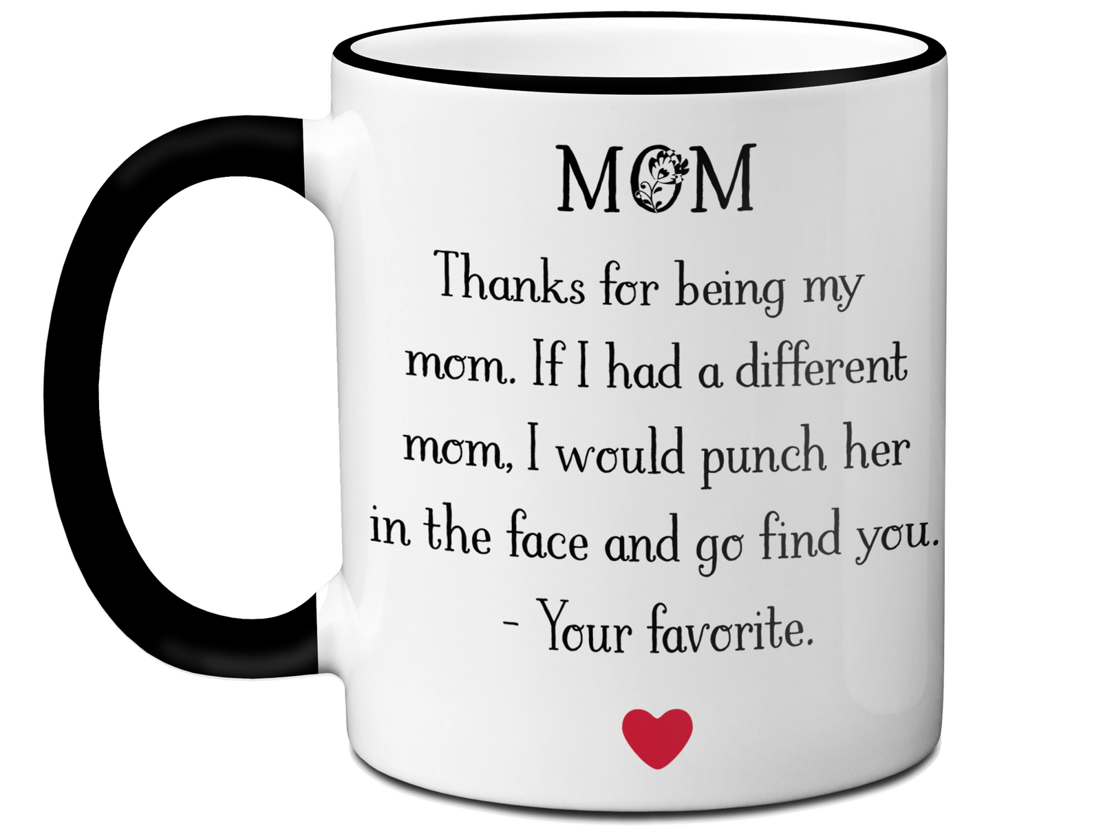 Funny Gifts for Moms - Mom Thanks for Being My Mom - Mother's Day Gag Gift Idea