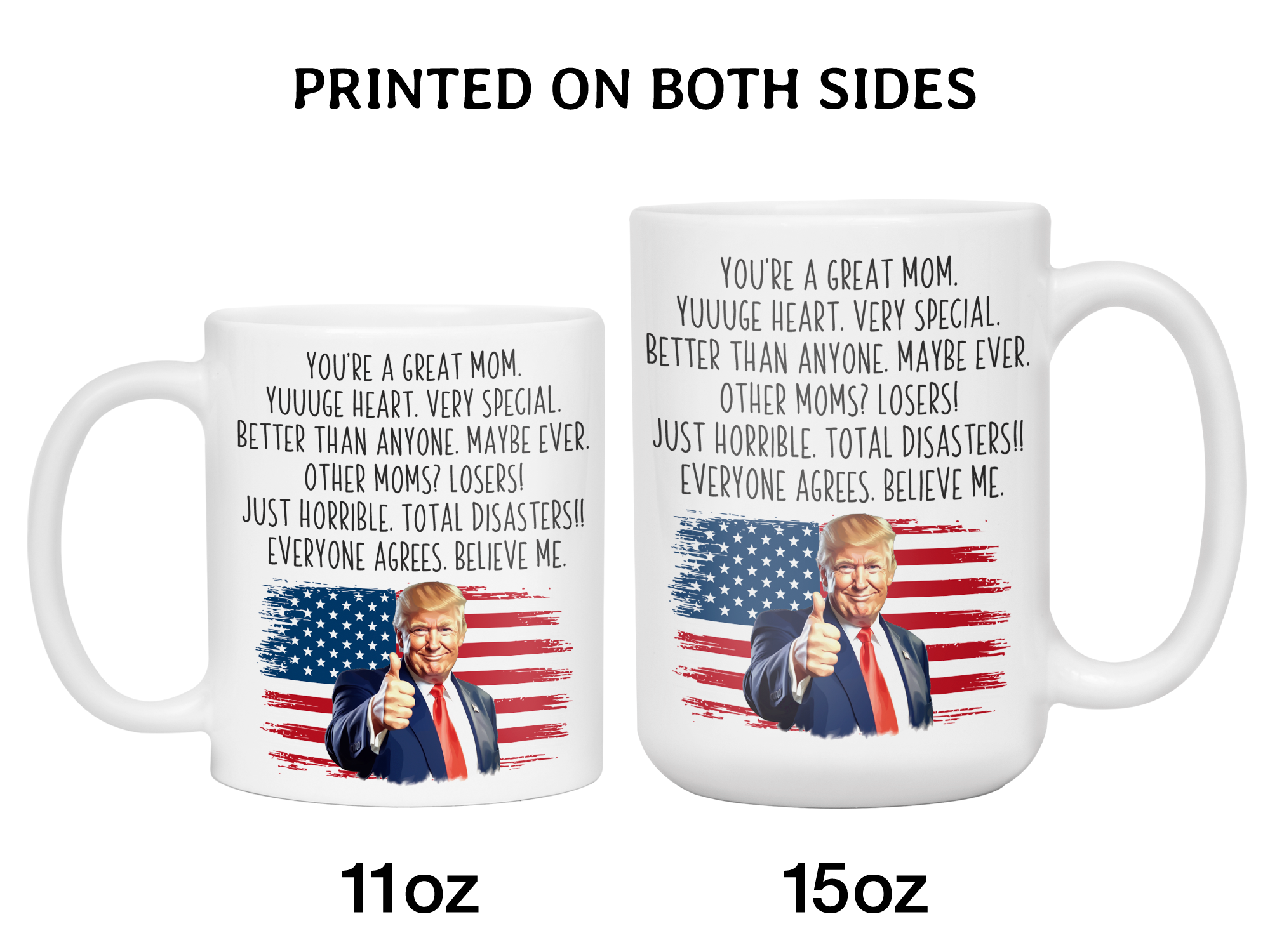 Funny Trump Mom Coffee Mug - Patriotic USA Flag Trump Cup - Trump Quote Mug For Mom