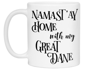 Namast'ay Home With My Great Dane Funny Coffee Mug Tea Cup Dog Lover/Owner Gift Idea