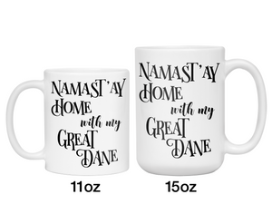 Namast'ay Home With My Great Dane Funny Coffee Mug Tea Cup Dog Lover/Owner Gift Idea