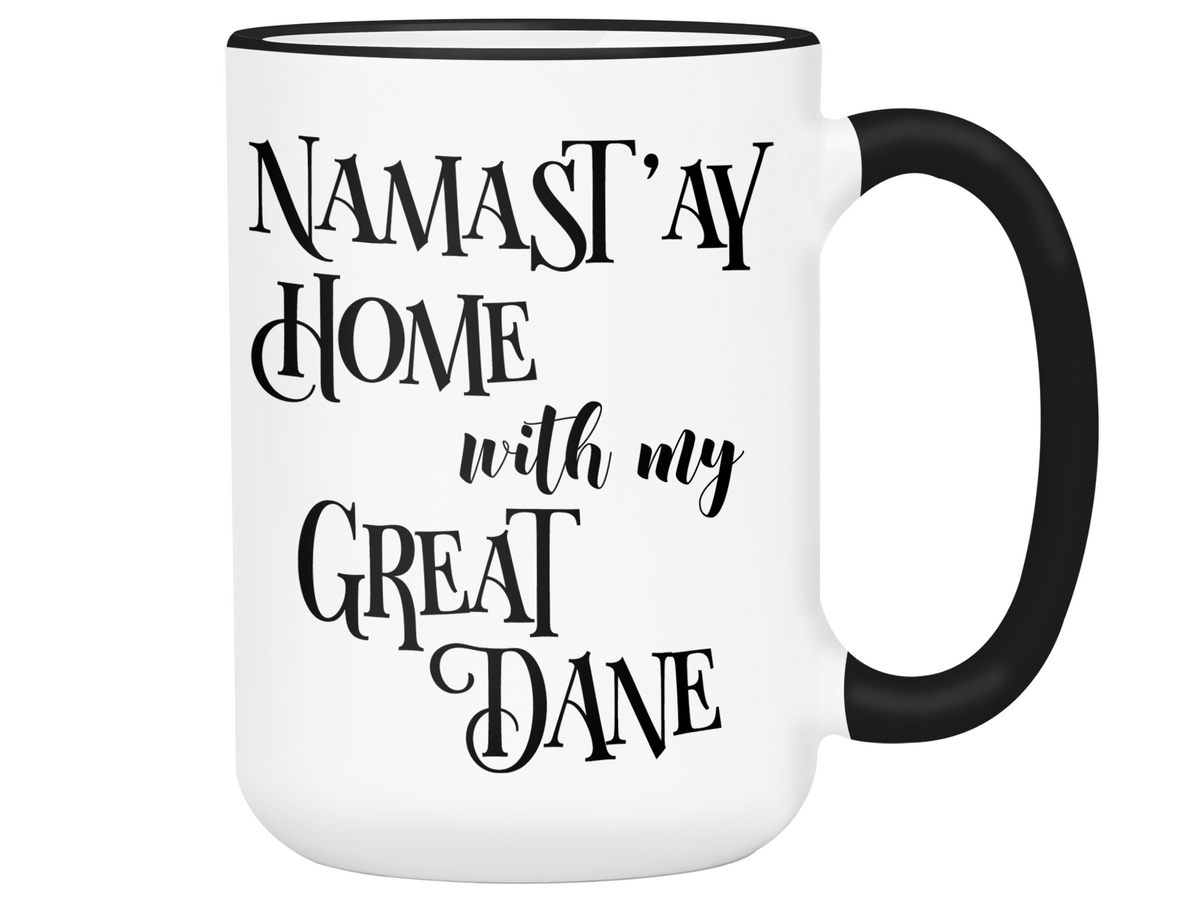 Namast'ay Home With My Great Dane Funny Coffee Mug Tea Cup Dog Lover/Owner Gift Idea