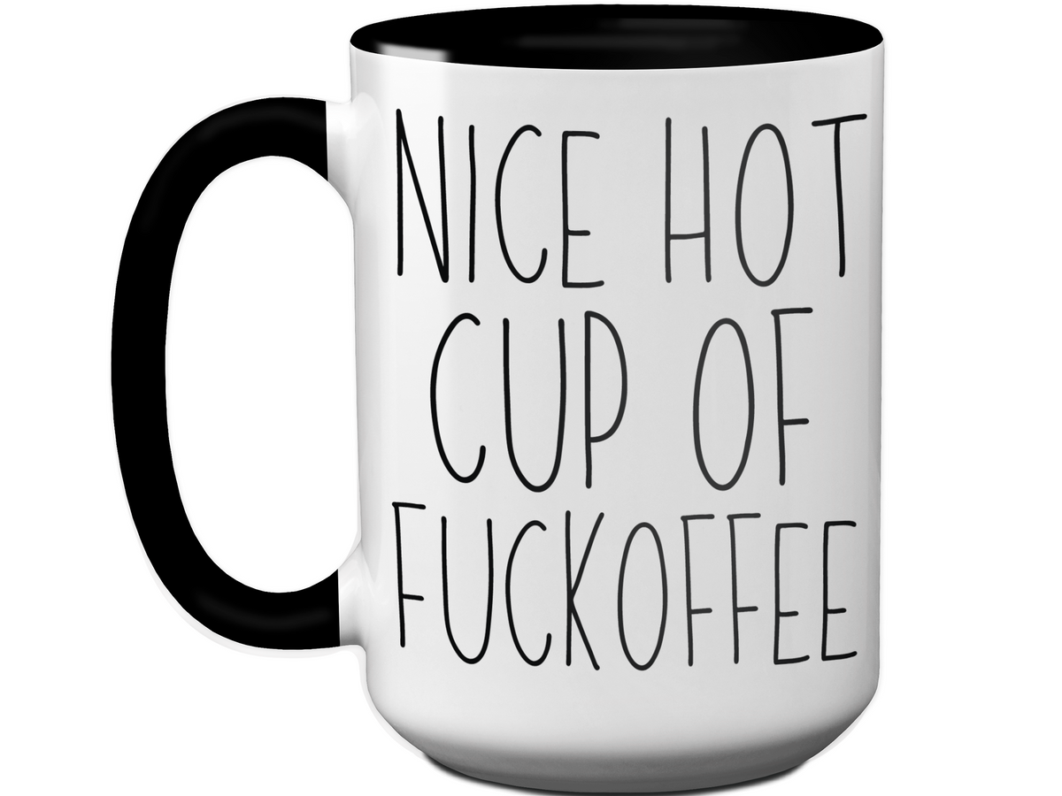 Sarcastic Mugs - Nice Hot Cup of Fuckoffee - Gag Gift Idea