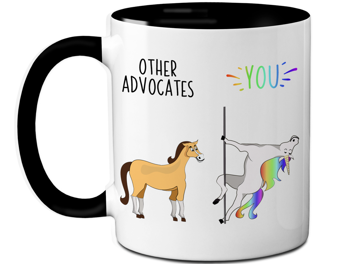 Advocate Gifts - Other Advocates You Funny Unicorn Coffee Mug