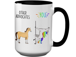 Advocate Gifts - Other Advocates You Funny Unicorn Coffee Mug