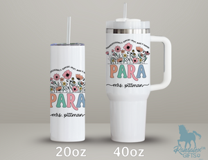 Personalized Paraprofessional Tumbler – Custom Name and Quote  – Para Teaching Assistant Appreciation Gift (V2)
