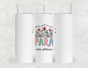 Personalized Paraprofessional Tumbler – Custom Name and Quote  – Para Teaching Assistant Appreciation Gift (V2)