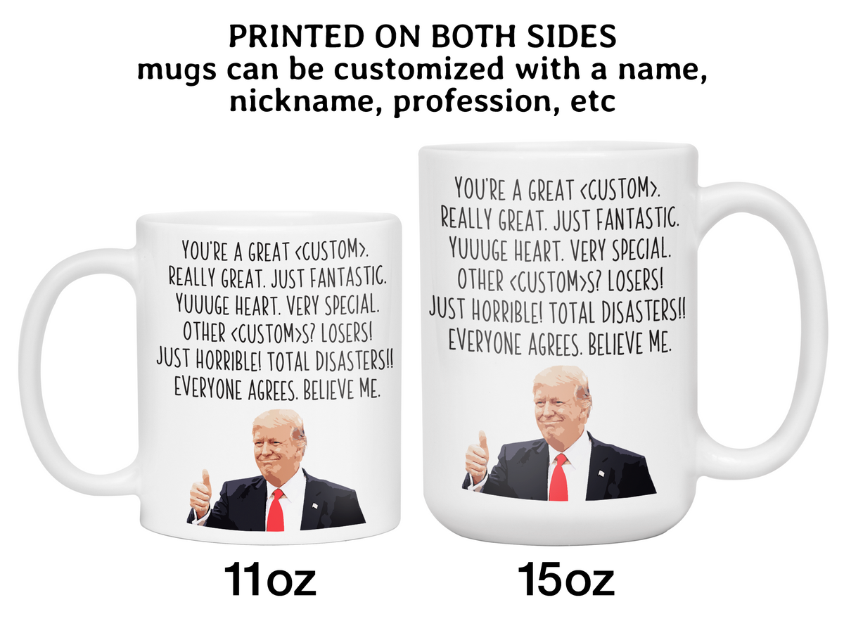 Funny Custom Gifts - Trump Great Fantastic Custom Word/Nickname/Profession Gag Coffee Mug