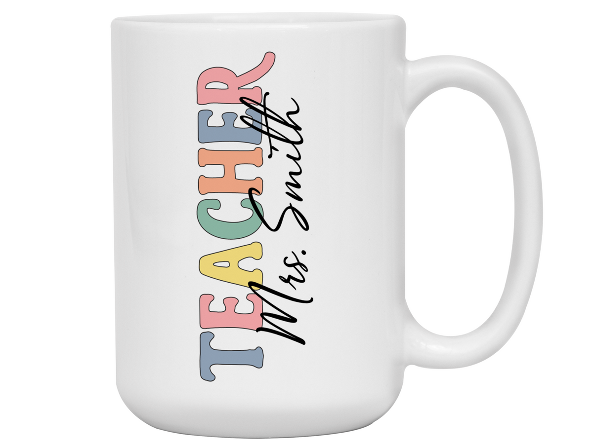 Personalized Teacher Mug – Custom Name Cup – Unique Teacher Appreciation Gift Idea (V2)