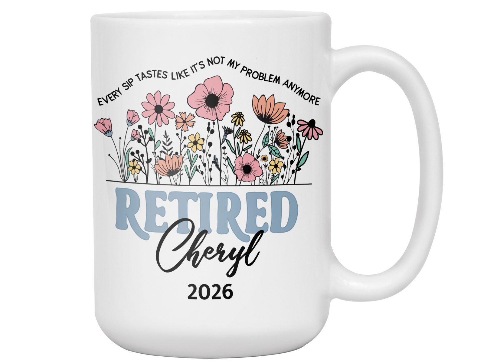 Funny Personalized Retirement Coffee Mug | Custom Name & Retirement Year Cup