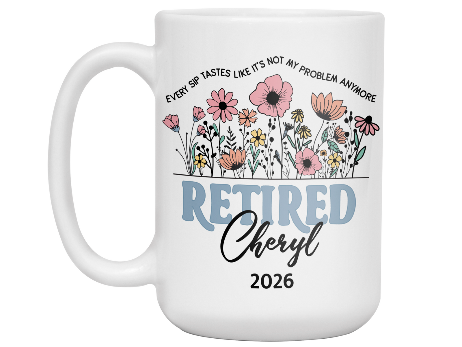 Funny Personalized Retirement Coffee Mug | Custom Name & Retirement Year Cup
