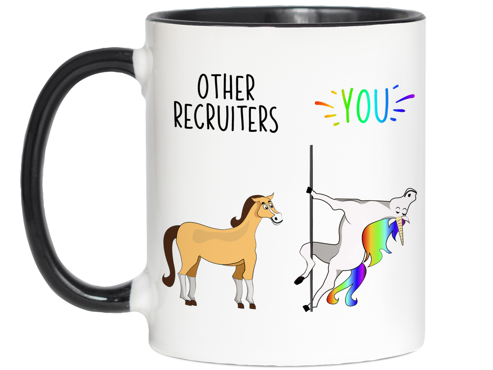 Recruiter Gifts - Other Recruiters You Funny Unicorn Coffee Mug