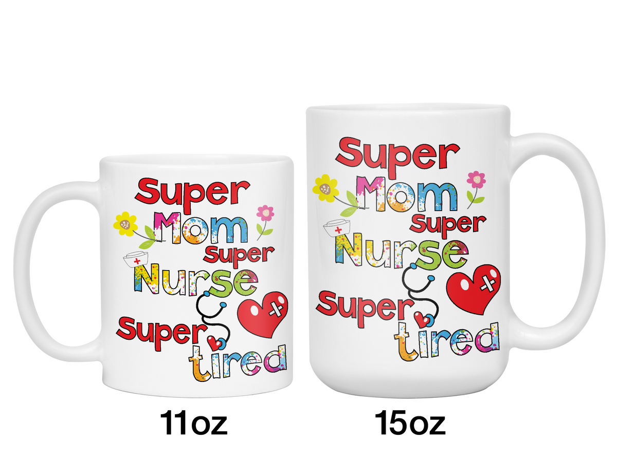 Super Mom Super Nurse Super Tired Funny Coffee Mug | Nurse Gift Ideas, Gifts for Nurses