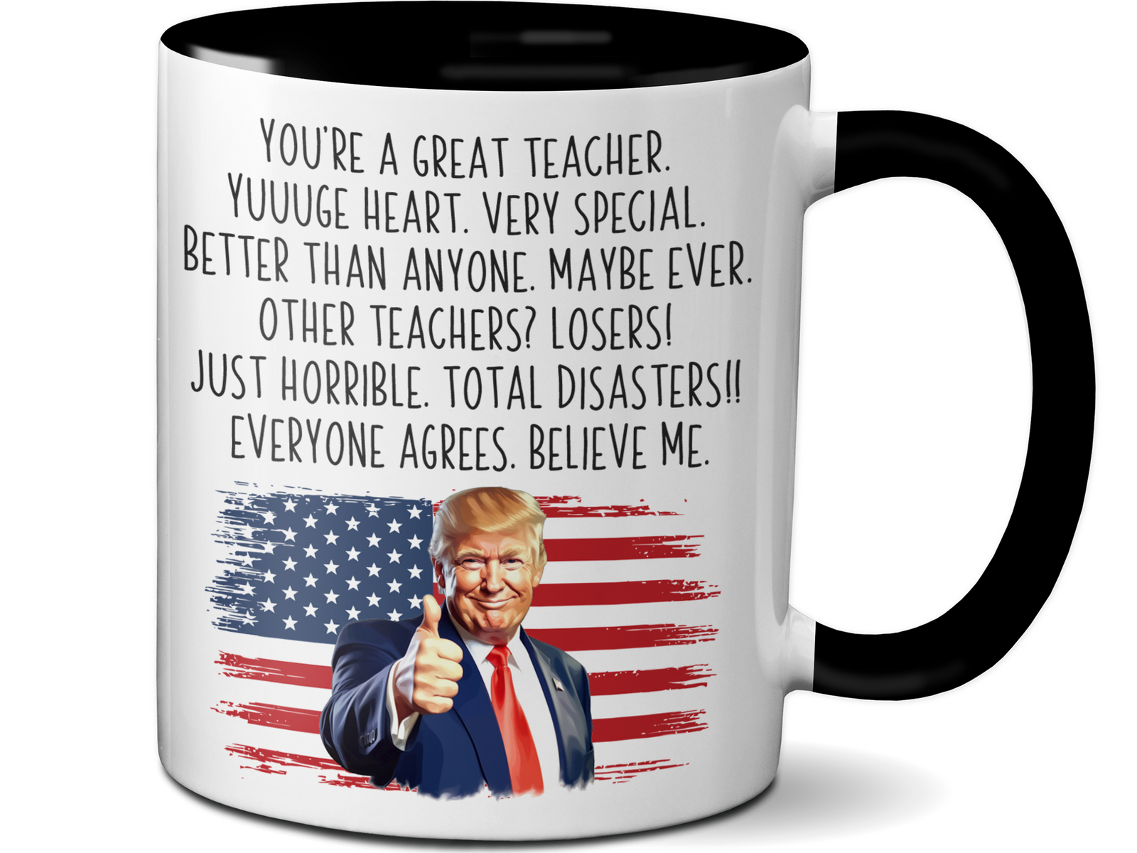 Funny Trump Teacher Coffee Mug – Patriotic USA Flag Trump Quote Cup – Humorous Gift for Teachers