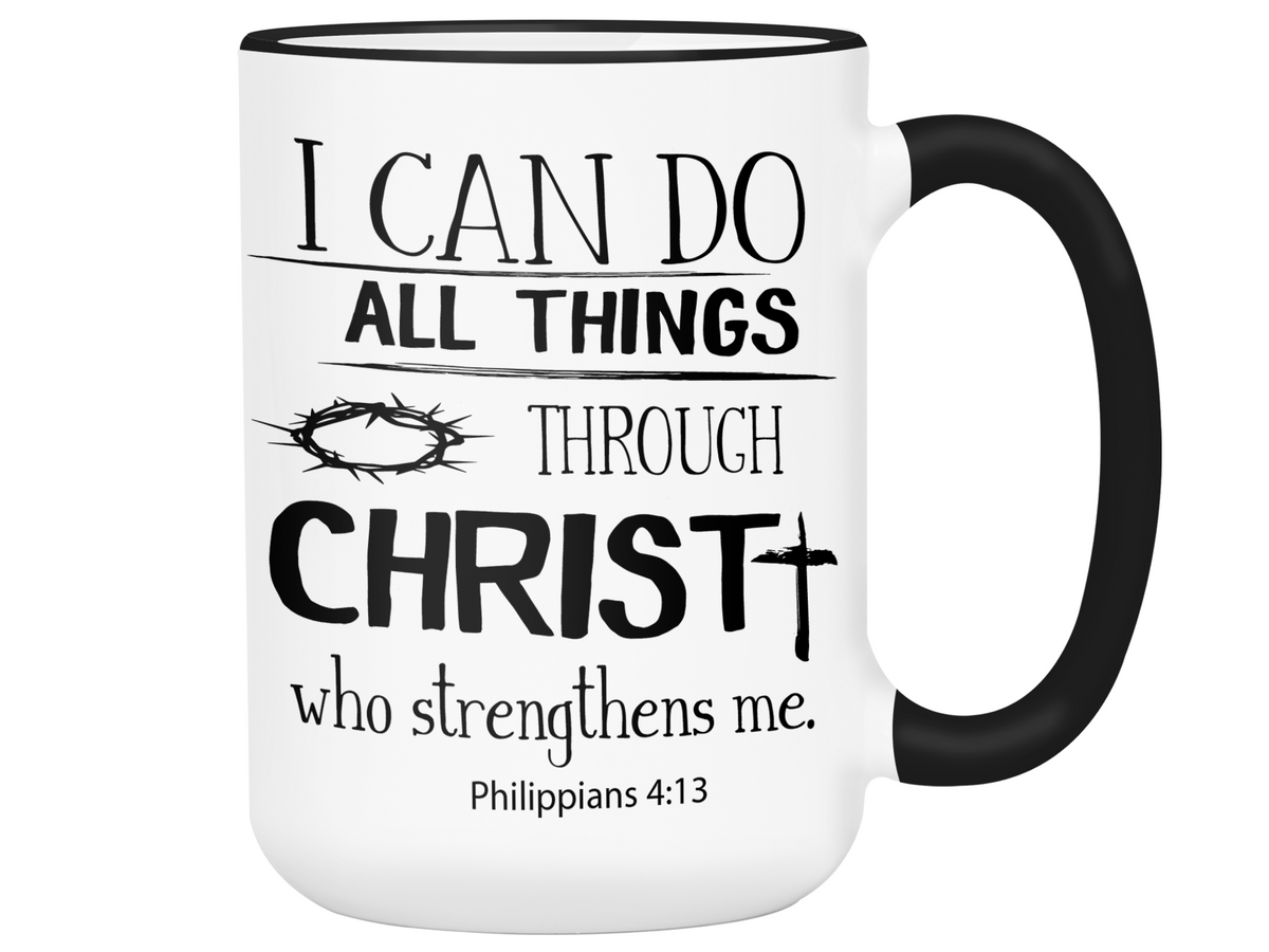 I Can Do All Things Through Christ Coffee Mug Tea Cup Christian/Religious Gifts | Philippians 4:13