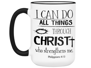 I Can Do All Things Through Christ Coffee Mug Tea Cup Christian/Religious Gifts | Philippians 4:13