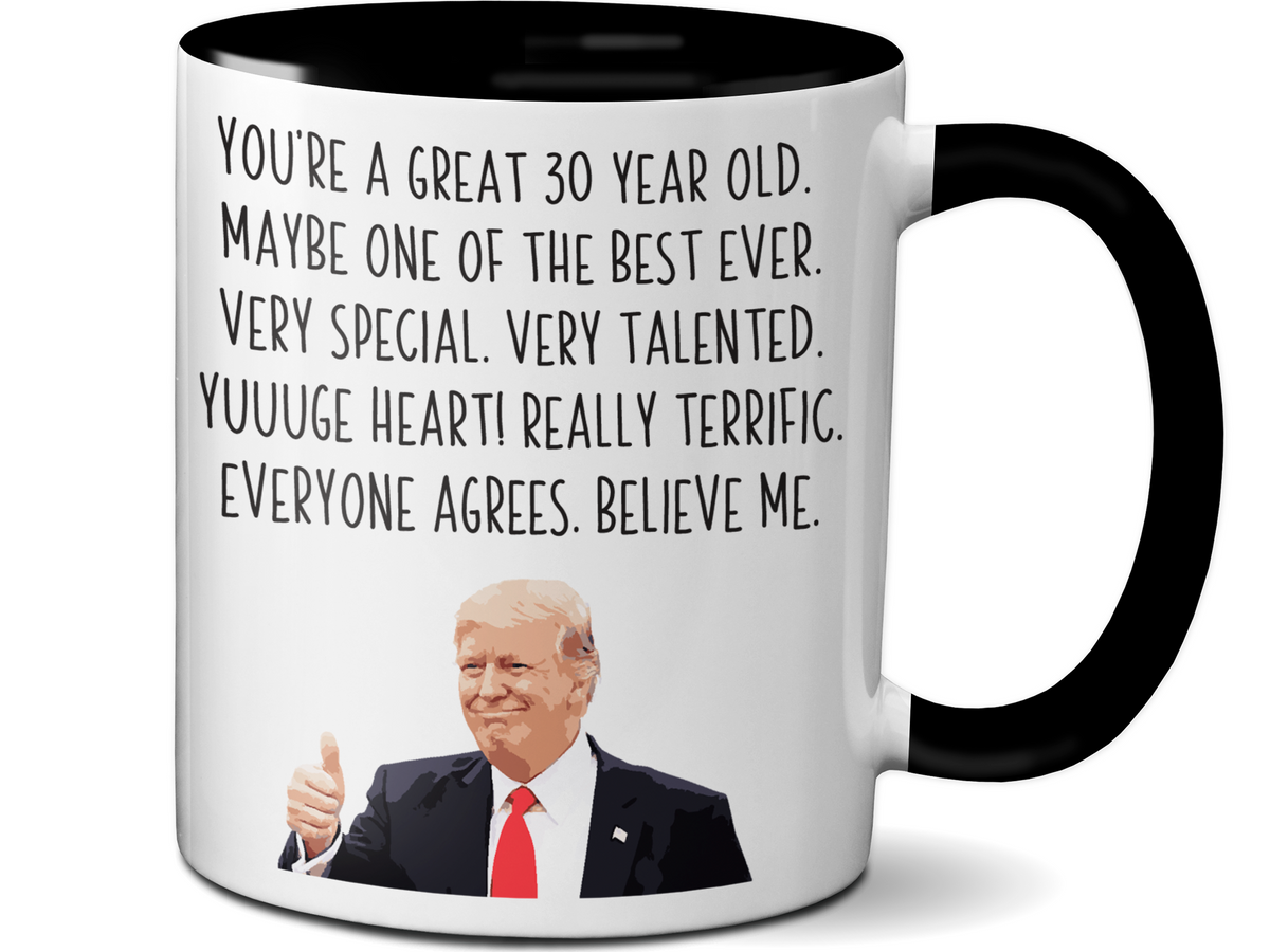 Funny 30th Birthday Gifts - Trump Great Fantastic 30 Year Old Coffee Mug