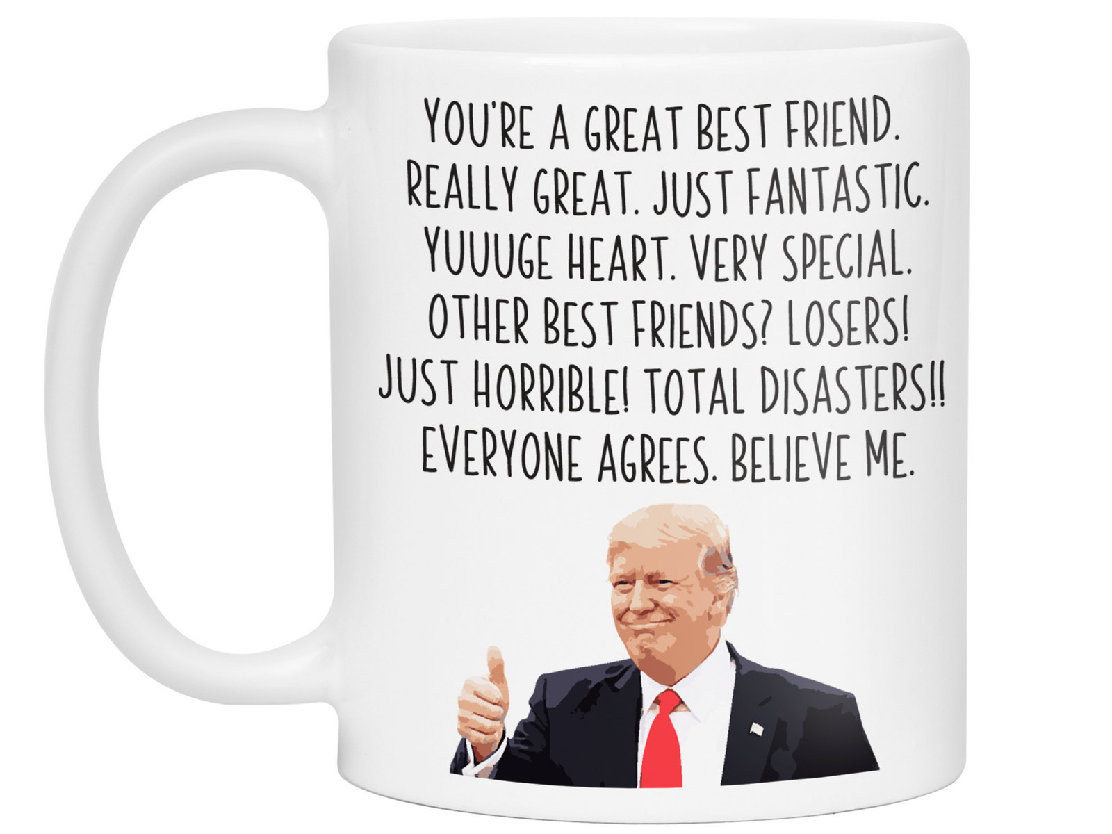 Funny Best Friend Gifts - Trump Great Fantastic Best Friend Coffee Mug
