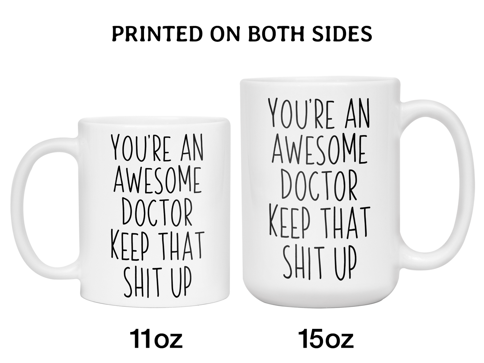 Gifts for Doctors - You're an Awesome Doctor Keep That Shit Up Coffee Mug
