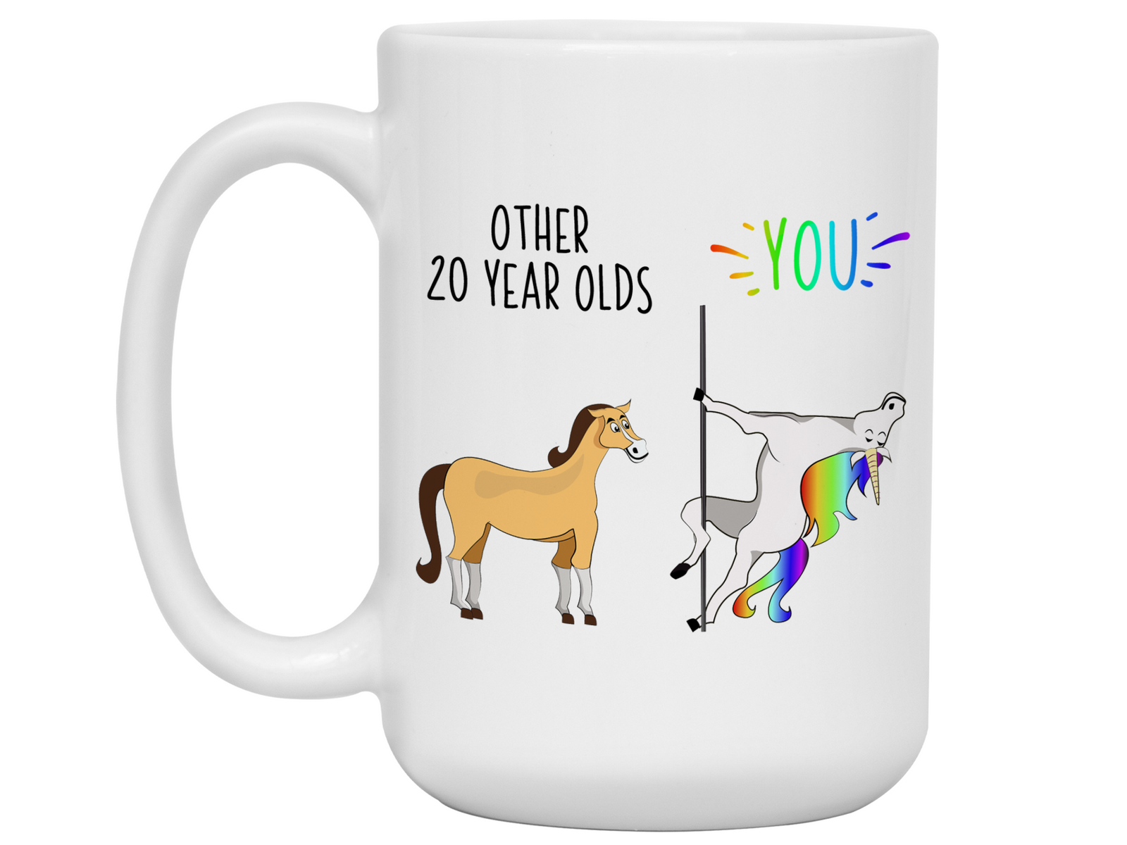 20th Birthday Gifts - Other 20 Year Olds You Funny Unicorn Coffee Mug