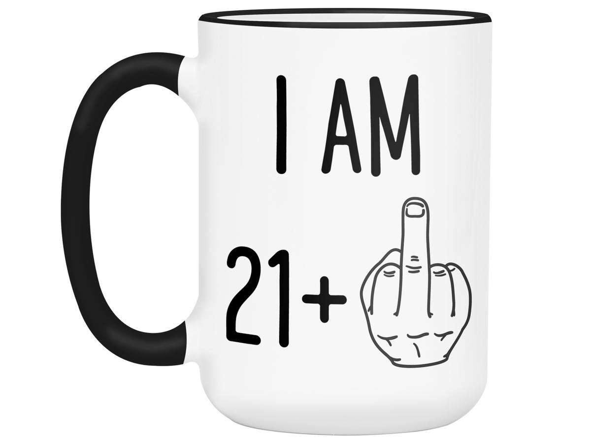22nd Birthday Gifts - I Am 21 + Middle Finger Funny Coffee Mug - Gag Gift Idea