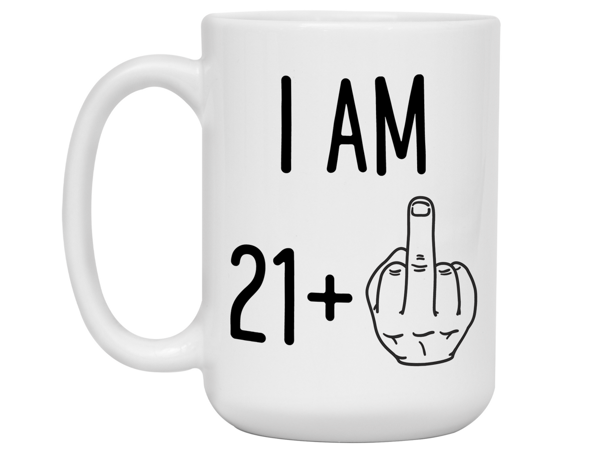 22nd Birthday Gifts - I Am 21 + Middle Finger Funny Coffee Mug - Gag Gift Idea
