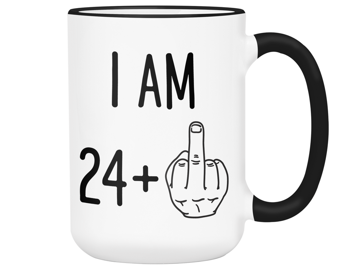 25th Birthday Gifts - I Am 24 + Middle Finger Funny Coffee Mug - Gag Gift Idea