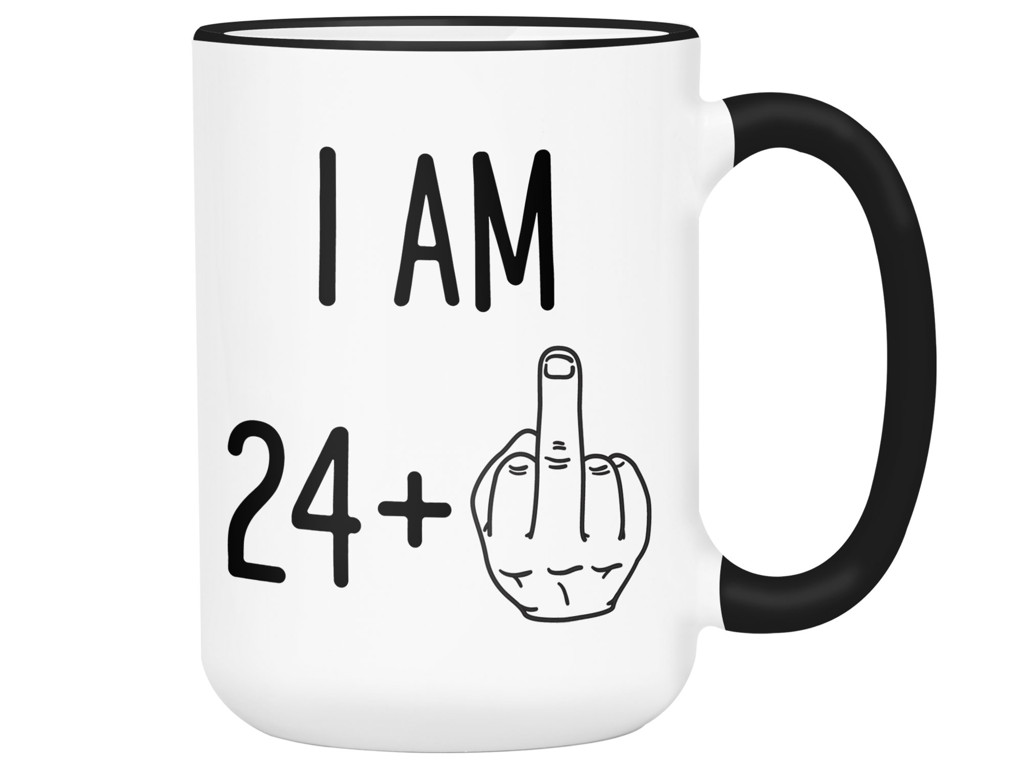 25th Birthday Gifts - I Am 24 + Middle Finger Funny Coffee Mug - Gag G -  RANSALEX