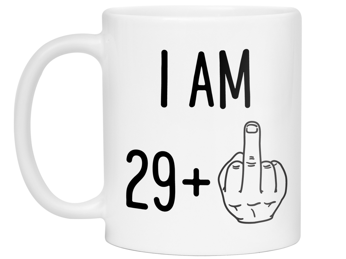 30th Birthday Gifts - I Am 29 + Middle Finger Funny Coffee Mug - Gag Gift Idea