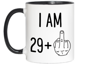30th Birthday Gifts - I Am 29 + Middle Finger Funny Coffee Mug - Gag Gift Idea