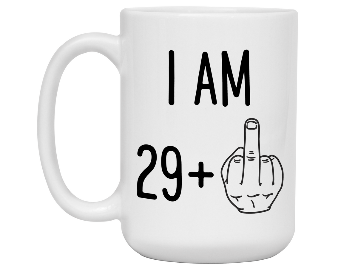 30th Birthday Gifts - I Am 29 + Middle Finger Funny Coffee Mug - Gag Gift Idea