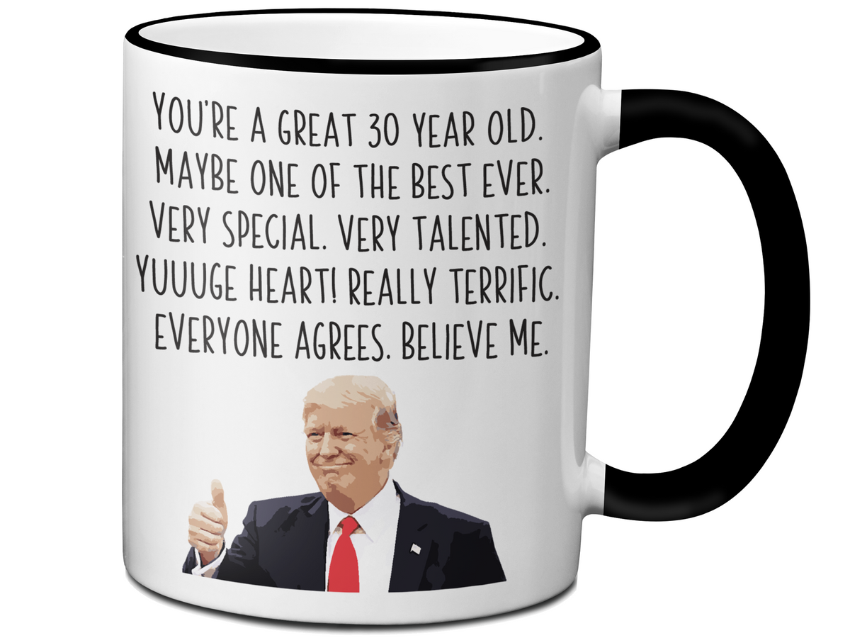 Funny 30th Birthday Gifts - Trump Great Fantastic 30 Year Old Coffee Mug