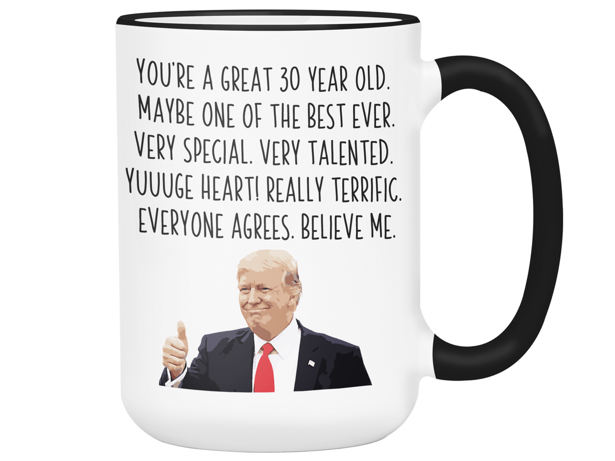 Funny 30th Birthday Gifts - Trump Great Fantastic 30 Year Old Coffee Mug