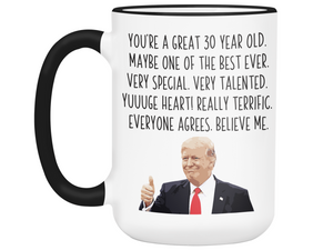 Funny 30th Birthday Gifts - Trump Great Fantastic 30 Year Old Coffee Mug