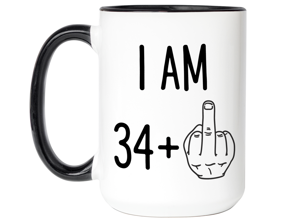 35th Birthday Gifts - I Am 34 + Middle Finger Funny Coffee Mug - Gag Gift Idea