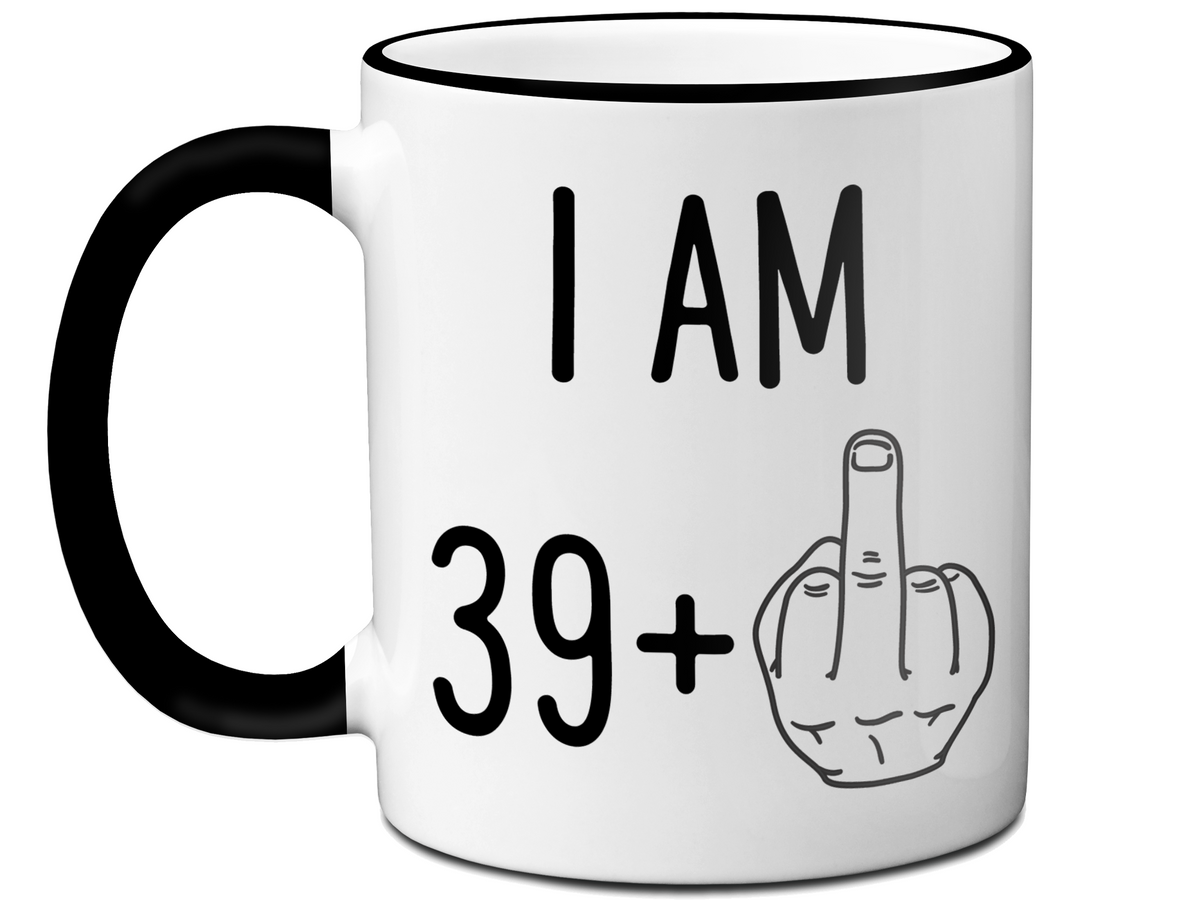 40th Birthday Gifts - I Am 39 + Middle Finger Funny Coffee Mug - Gag Gift Idea
