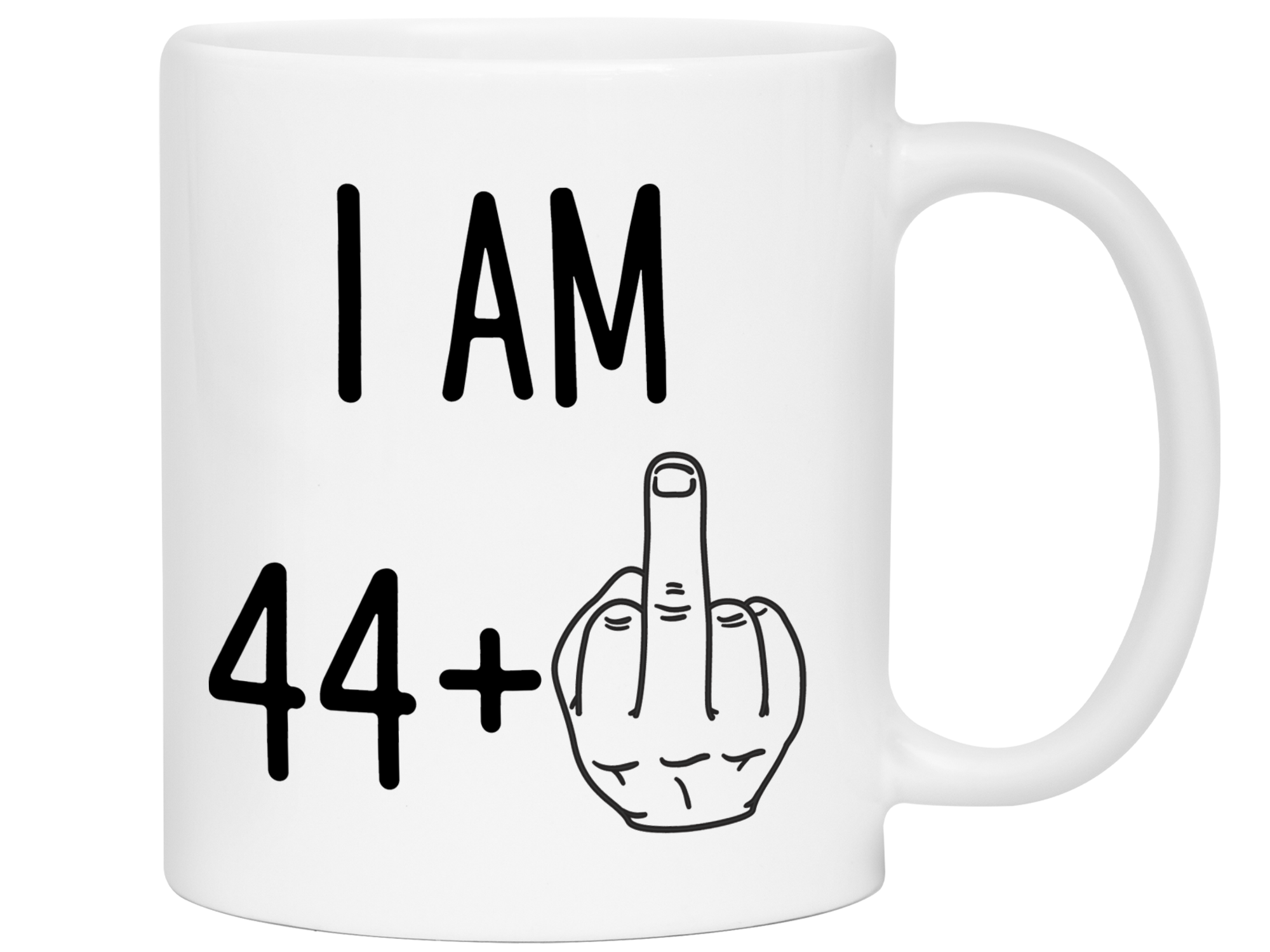 45th Birthday Gifts - I Am 44 + Middle Finger Funny Coffee Mug - Gag Gift Idea