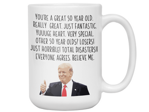 Funny 50th Birthday Gifts - Trump Great Fantastic 50 Year Old Coffee Mug