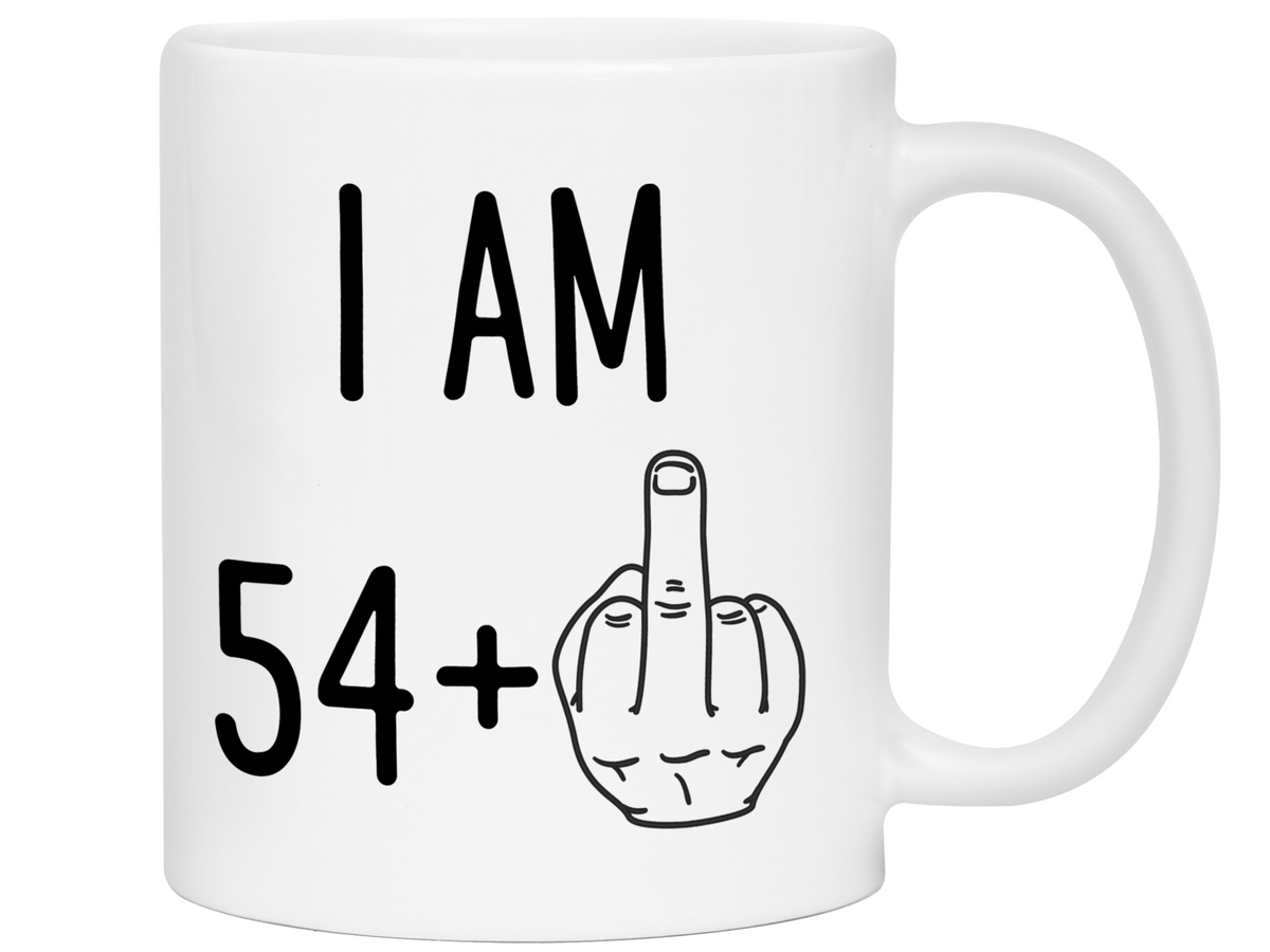 55th Birthday Gifts - I Am 54 + Middle Finger Funny Coffee Mug - Gag Gift Idea