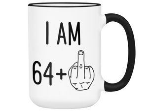 65th Birthday Gifts - I Am 64 + Middle Finger Funny Coffee Mug - Gag Gift Idea