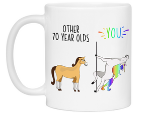 70th Birthday Gifts - Other 70 Year Olds You Funny Unicorn Coffee Mug