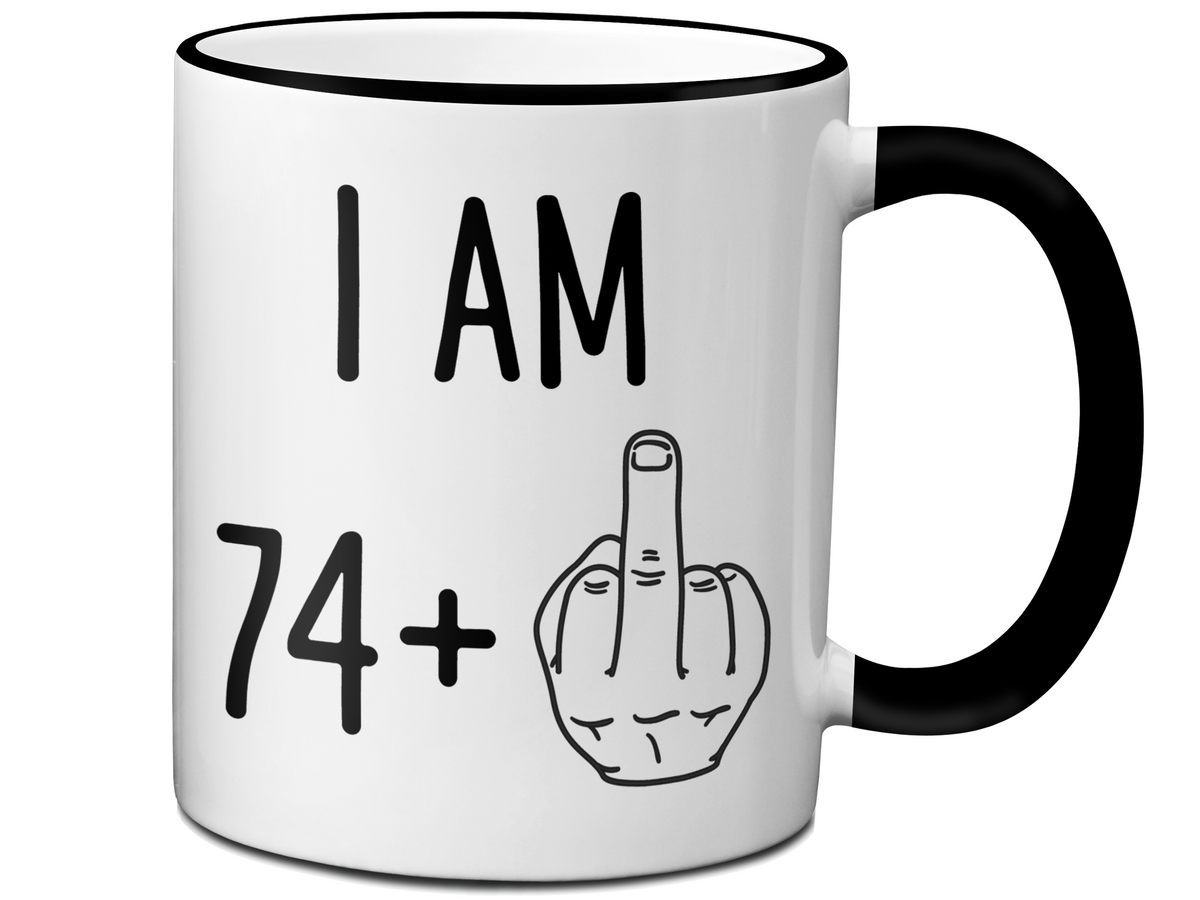 75th Birthday Gifts - I Am 74 + Middle Finger Funny Coffee Mug - Gag Gift Idea