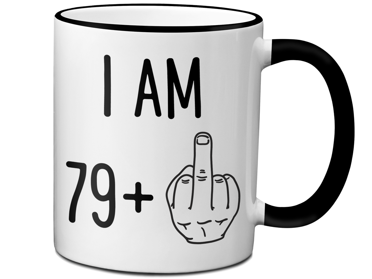 80th Birthday Gifts - I Am 79 + Middle Finger Funny Coffee Mug - Gag Gift Idea