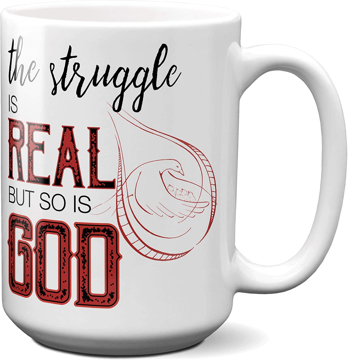 The Struggle Is Real But So Is God Coffee Mug | Tea Cup | Christian | Gift Idea