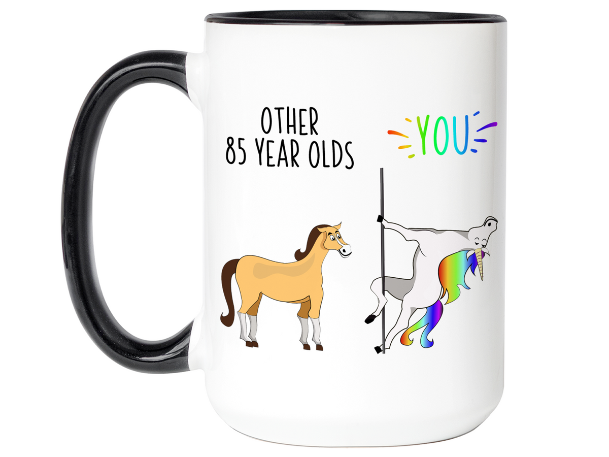 85th Birthday Gifts - Other 85 Year Olds You Funny Unicorn Coffee Mug